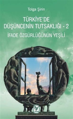 Türkiye'de Düşüncenin Tutsaklığı 2 - Tolga Şirin - Tekin Yayınevi