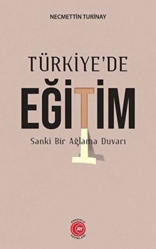 Türkiye'de Eğitim - Necmettin Turinay - Anadolu Ay Yayınları