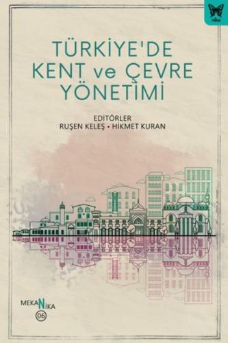 Türkiye’de Kent ve Çevre Yönetimi - - Nika Yayınevi