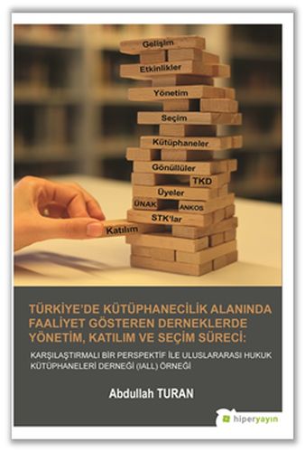 Türkiye'de Kütüphanecilik Alanında Faaliyet Gösteren Derneklerde Yönet
