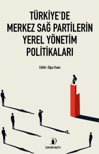 Türkiye'de Merkez Sağ Partilerin Yerel Yönetim Politikaları - Armağan 