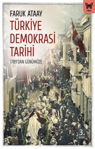 Türkiye Demokrasi Tarihi - Faruk Ataay - Nika Yayınevi