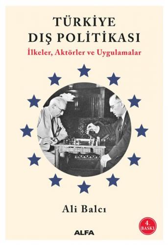 Türkiye Dış Politikası - Ali Balcı - Alfa Yayınları