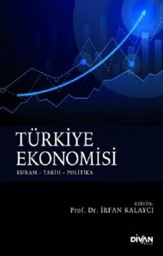 Türkiye Ekonomisi - İrfan Kalaycı - Divan Kitap