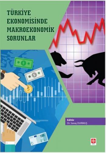 Türkiye Ekonomisinde Makro Ekonomik Sorunlar - Savaş Durmuş - Ekin Bas