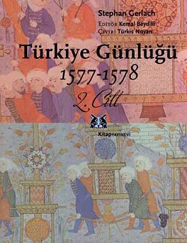 Türkiye Günlüğü 1577-1578 2. Cilt - Stephan Gerlach - Kitap Yayınevi