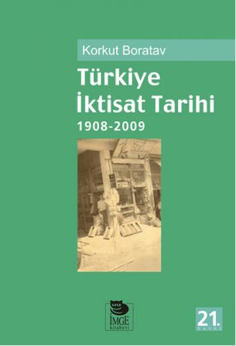 Türkiye İktisat Tarihi - Korkut Boratav - İmge Kitabevi Yayınları