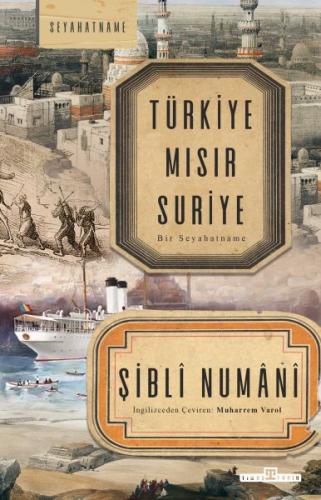 Türkiye Mısır Suriye - İmam Şibli - Timaş Yayınları