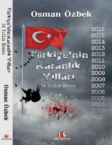 Türkiye'nin Karanlık Yılları - Osman Özbek - Alibi Yayıncılık