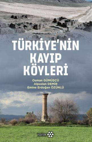 Türkiye'nin Kayıp Köyleri - Osman Gümüşçü - Yeditepe Yayınevi