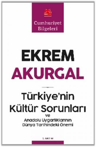 Türkiye'nin Kültür Sorunları - Ekrem Akurgal - Kırmızı Kedi Yayınevi