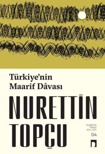Türkiye’nin Maarif Davası - Nurettin Topçu - Dergah Yayınları