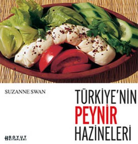 Türkiye'nin Peynir Hazineleri - Suzanne Swan - Boyut Yayın Grubu