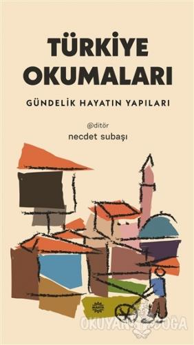Türkiye Okumaları - Necdet Subaşı - Mahya Yayınları