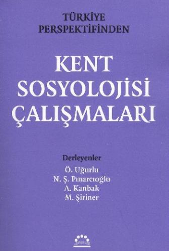 Türkiye Perspektifinden Kent Sosyolojisi Çalışmaları - N.Ş. Pınarcıoğl