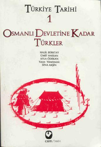 Türkiye Tarihi 1 Osmanlı Devletine Kadar Türkler - Ayla Ödekan - Cem Y