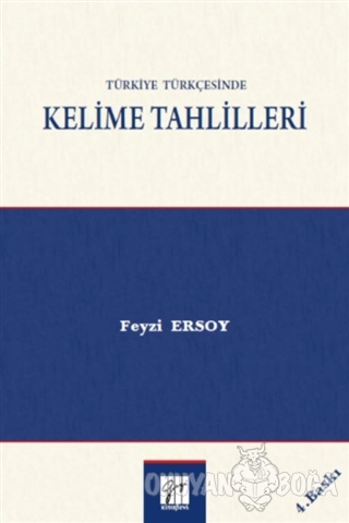 Türkiye Türkçesinde Kelime Tahlilleri - Feyzi Ersoy - Gazi Kitabevi
