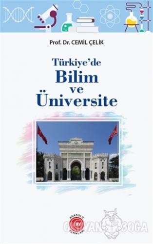 Türkiye'de Bilim ve Üniversite - Cemil Çeli̇k - Anadolu Ay Yayınları