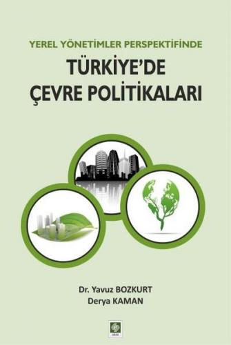 Yerel Yönetimler Perspektifinde Türkiye'de Çevre Politikaları - Yavuz 