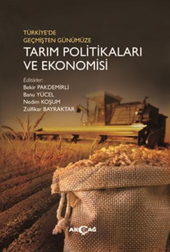 Türkiye'de Geçmişten Günümüze Tarım Politikaları ve Ekonomisi - Kolekt