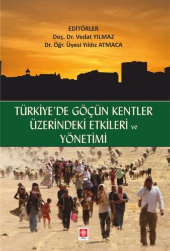 Türkiyede Göçün Kentler Üzerindeki Etkileri ve Yönetimi - Vedat Yılmaz