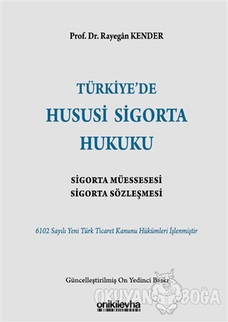 Türkiye'de Hususi Sigorta Hukuku - Rayegan Kender - On İki Levha Yayın