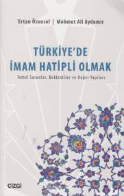 Türkiye'de İmam Hatipli Olmak - Ertan Özensel - Çizgi Kitabevi Yayınla