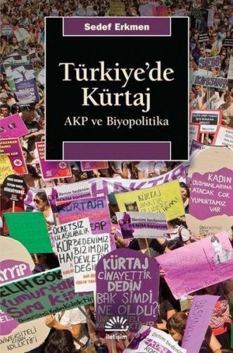 Türkiye'de Kürtaj - Sedef Erkmen - İletişim Yayınevi