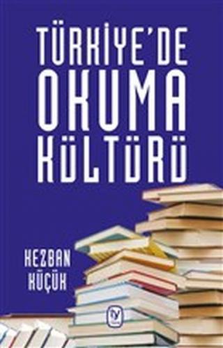 Türkiye'de Okuma Kültürü - Kezban Küçük - Tekin Yayınevi