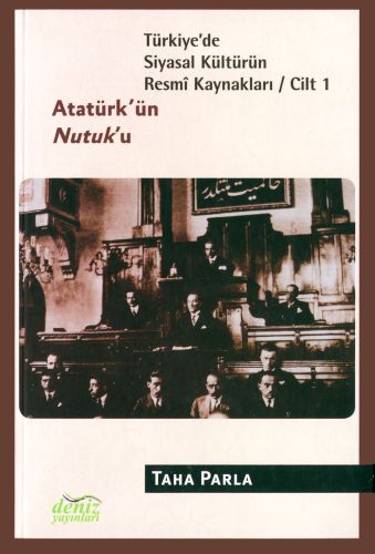 Atatürk'ün Nutuk'u - Taha Parla - Deniz Yayınları