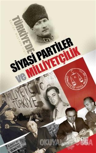 Türkiye'de Siyasi Partiler ve Milliyetçilik - Mustafa Yiğit - Palet Ya