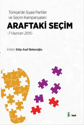 Türkiye'de Siyasi Partiler ve Seçim Kampanyaları : Araftaki Seçim - Ko