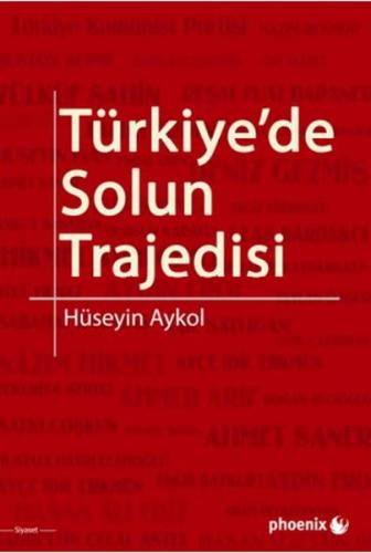 Türkiye'de Solun Trajedisi - Hüseyin Aykol - Phoenix Yayınevi
