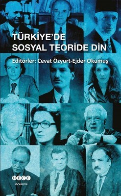 Türkiye'de Sosyal Teoride Din - Cevat Özyurt - Hece Yayınları