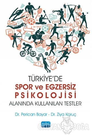 Türkiye'de Spor ve Egzersiz Psikolojisi Alanında Kullanılan Testler - 
