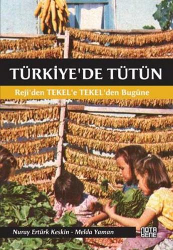 Türkiye'de Tütün - Nuray Ertürk Keskin - Nota Bene Yayınları