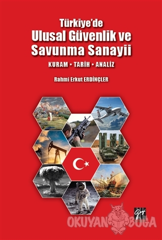 Türkiye'de Ulusal Güvenlik ve Savunma Sanayii - Rahmi Erkut Erdinçler 