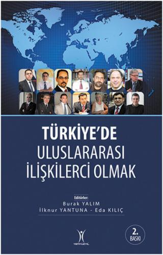 Türkiye'de Uluslararası İlişkilerci Olmak - Burak Yalım - Yeniyüzyıl Y