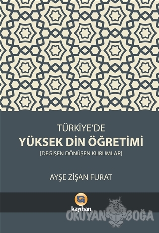 Türkiye'de Yüksek Din Öğretimi - Ayşe Zişan Furat - Kayıhan Yayınları