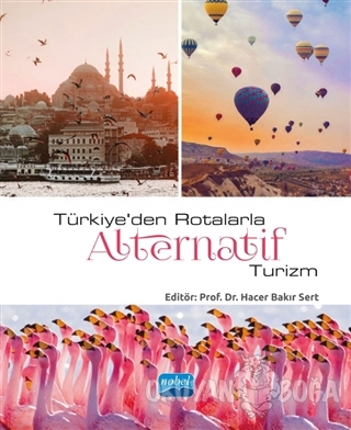 Türkiye'den Rotalarla Alternatif Turizm - Hacer Bakır Sert - Nobel Aka