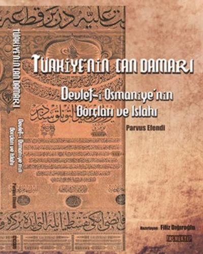 Türkiye'nin Can Damarı Devlet-i Osmaniye'nin Borçları ve Islahı - Parv