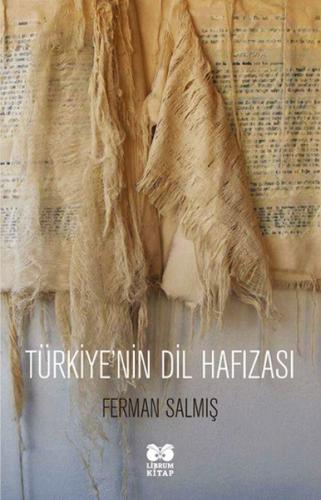 Türkiye'nin Dil Hafızası - Ferman Salmış - Librum Kitap