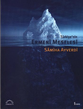 Türkiye'nin Ermeni Meselesi - Samiha Ayverdi - Kubbealtı Neşriyatı Yay