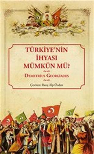 Türkiye'nin İhyası Mümkün mü? - Demetrius Georgiades - İstos Yayıncılı