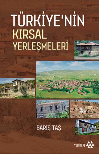 Türkiye'nin Kırsal Yerleşmeleri - Barış Taş - Yeditepe Yayınevi - Ders