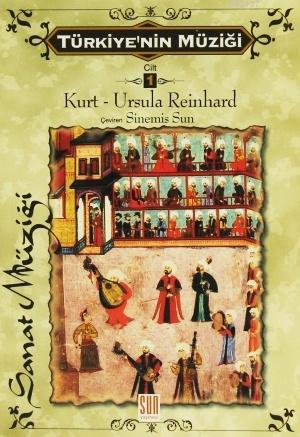 Türkiye'nin Müziği Cilt 1 - Kurt - Ursala Reinhard - Sun Yayınları