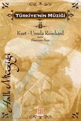 Türkiye'nin Müziği 2. Cilt (Türk Halk Müziği) - Kurt - Ursula Reinhard