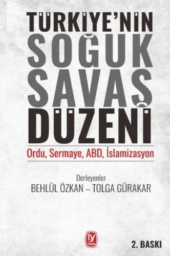 Türkiye'nin Soğuk Savaş Düzeni - Behlül Özkan - Tekin Yayınevi