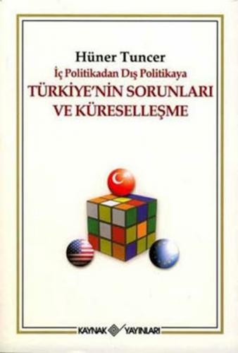 İç Politikadan Dış Politikaya Türkiye'nin Sorunları Ve Küreselleşme - 
