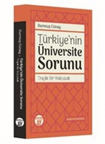 Türkiye'nin Üniversite Sorunu - Durmuş Günay - Büyüyen Ay Yayınları